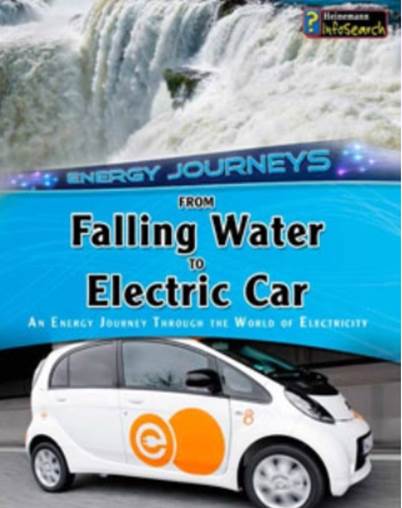 From Falling Water to Electric Car: An Energy Journey Through the World of Electricity